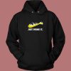 Just Drink It Beer Parody Hoodie Style