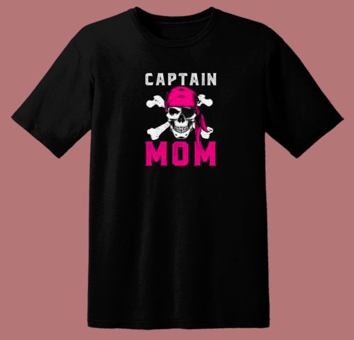 Captain Mom Funny Pirate 80s T Shirt