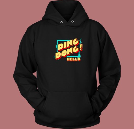 Ding Dong Hello Poster Hoodie Style