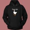 Goose Life Parody Hoodie Style