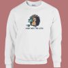 Hedgehog Need This 80s Sweatshirt