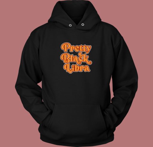 Hot Pretty Black Libra Hoodie Style