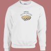 Im Getting Cheese Fries 80s Sweatshirt