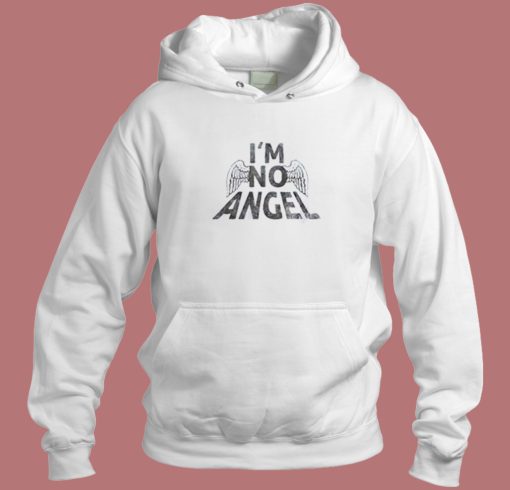 Im No Angel Wings Hoodie Style