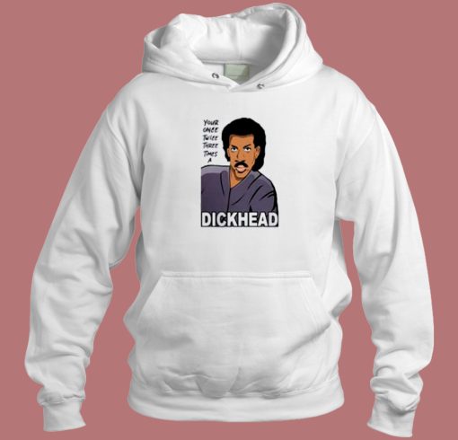 Lionel Richie Dickhead Hoodie Style