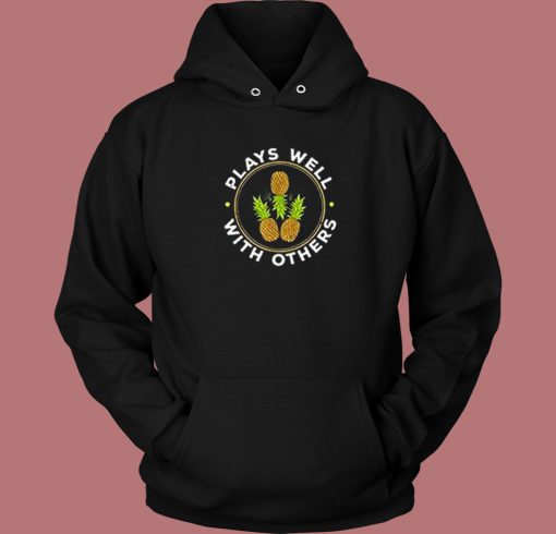 Plays Well Pineapple Aesthetic Hoodie Style