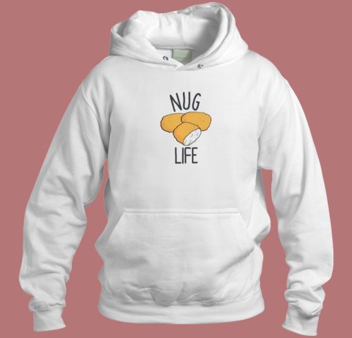 Chicken Nugget Nug Life Hoodie Style