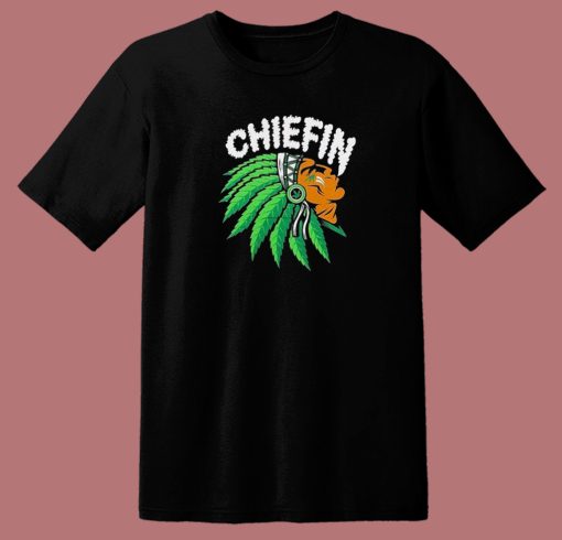 Chiefin Weed Smoking Indian 80s T Shirt