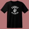 Cuddly As A Cactus 80s T Shirt