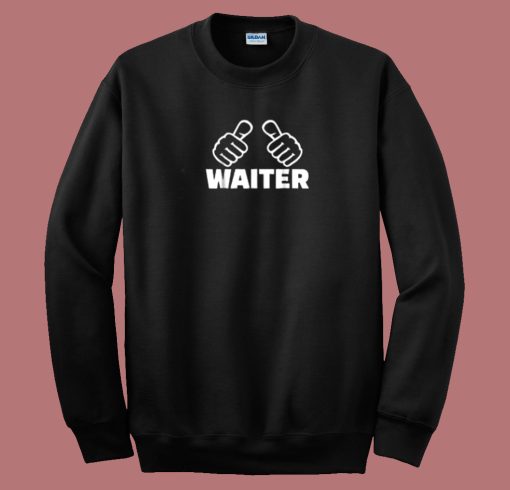 Good Waiter 80s Sweatshirt