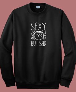 Sexy But Sad 80s Sweatshirt
