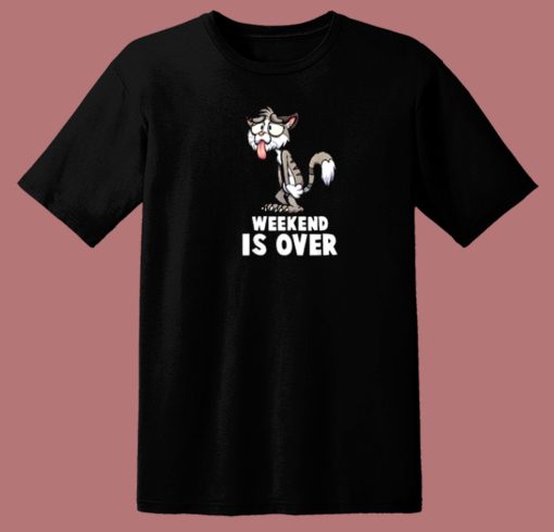 Weekend Is Over 80s T Shirt