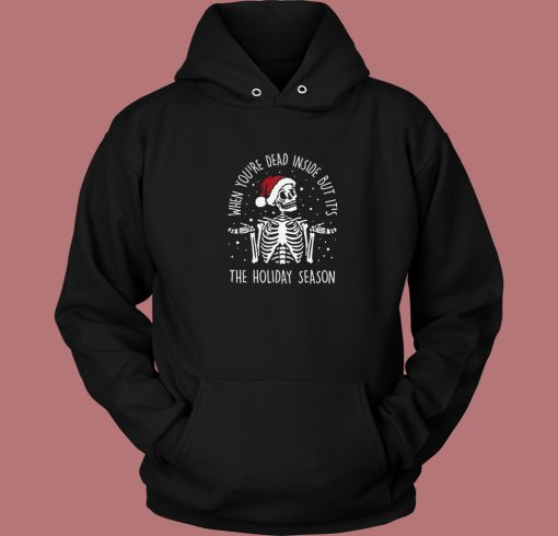 Dead Inside Funny Hoodie Style