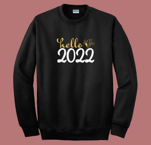 Hello 2022 80s Sweatshirt