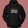 Hello 2022 Aesthetic Hoodie Style