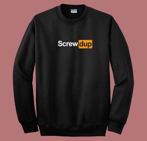 Screwed Up Funny Movie 80s Sweatshirt