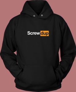 Screwed Up Funny Movie Hoodie Style