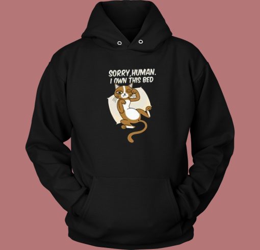 Cat I Own This Bed Meme Hoodie Style