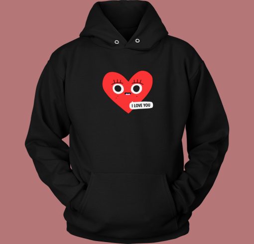 I Love You Valentines Hoodie Style