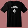 I Stand Corrected Funny 80s T Shirt Style