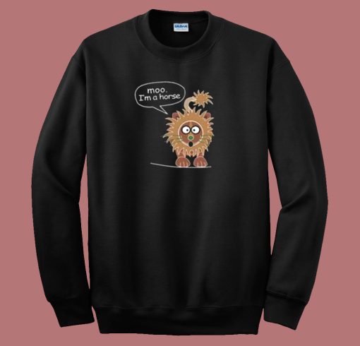 Moo Im a Horse Meme 80s Sweatshirt