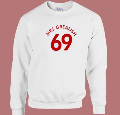 Mrs Grealish 69 Funny 80s Sweatshirt