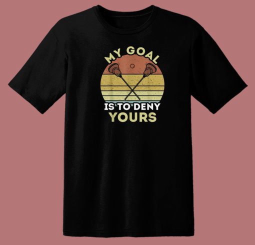 My Goal Is To Deny Yours 80s T Shirt Style