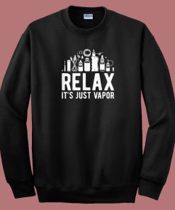 Relax It Just Vapor Vape 80s Sweatshirt