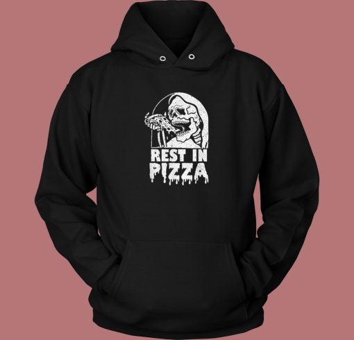 Rest In Pizza Funny Pizza Lover Hoodie Style