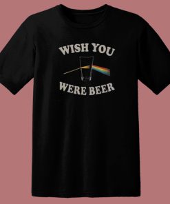 Wish You Were Beer 80s T Shirt Style