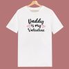 Daddy Is My Valentine 80s T Shirt Style