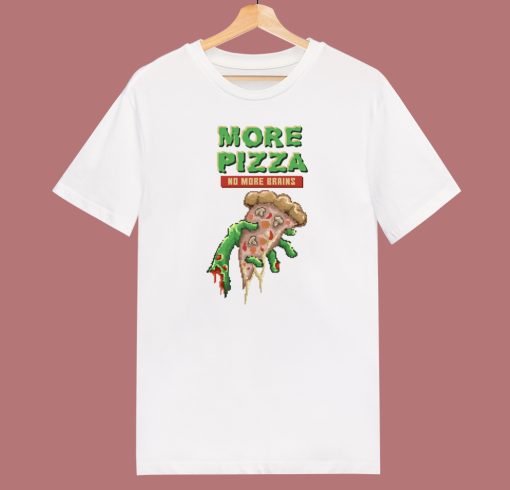 More Pizza No More Brains Retro 80s T Shirt Style