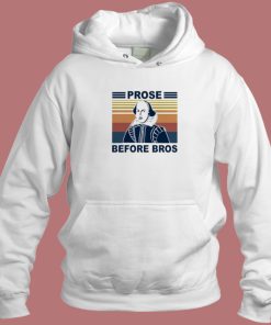 Prose Before Bros Vintage Hoodie Style