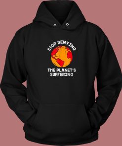 Stop Denying The Planets Hoodie Style