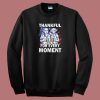 Thankful For Every Moment Turkey 80s Sweatshirt