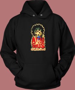 Attack Of The Virus Graphic Hoodie Style