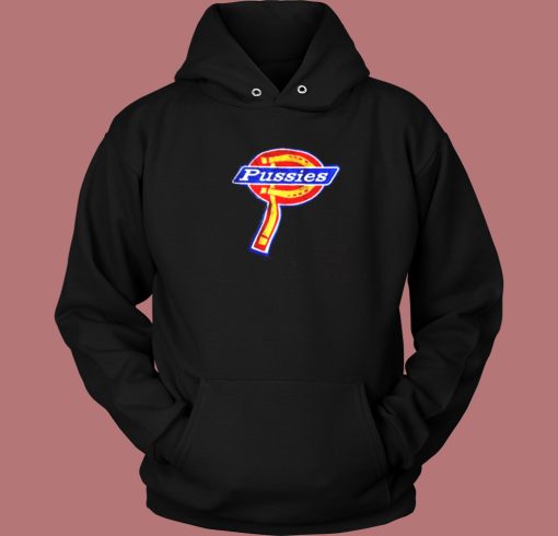 Dickies Pussies Parody Hoodie Style On Sale