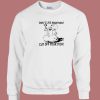 Dont Like Abortion Cut Off Your Dick 80s Sweatshirt