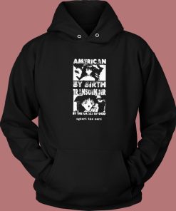 American By Birth Transgender Hoodie Style