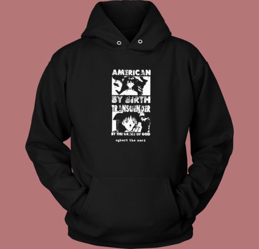 American By Birth Transgender Hoodie Style