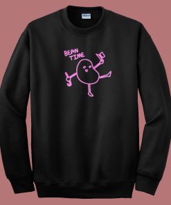 Bean Time Dance Funny Sweatshirt