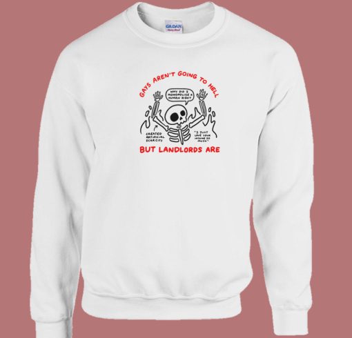 Gays Arent Going To Hell Sweatshirt