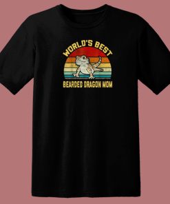 Worlds Best Bearded Dragon Mom T Shirt Style