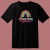 Abortion Is Healthcare Rainbow T Shirt Style On Sale