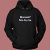 Bisexual Fine By Me Hoodie Style