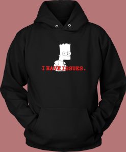 Bart Simpson Have Issue Hoodie Style