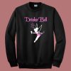 Drinker Bell Funny Sweatshirt