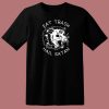 Eat Trash Hail Satan T Shirt Style On Sale