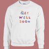 King Iso Get Well Soon Tour Sweatshirt On Sale