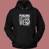 Penguins Dont Smoke Weed Hoodie Style